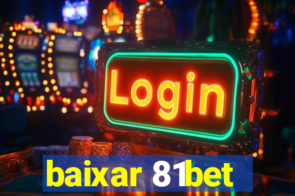 baixar 81bet